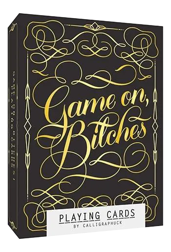 GAME ON BITCHES PLAYING CARDS BY CALLIGRAPHUCK